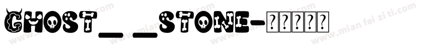 ghost_ _stone字体转换